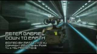 PETER GABRIEL  Down to Earth  fan made Music Video featuring WALLE [upl. by Trevlac]