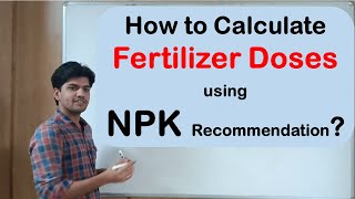 How to calculate Fertilizer Doses using NPK recommendations Agri Wale [upl. by Aloysius]