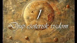 Djup esoterisk visdom 1 [upl. by Drazze]