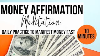 10 Minute Money Affirmation Meditation  DO THIS EACH DAY For Instant Financial Miracles [upl. by Vaios540]