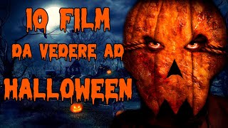 10 Film da Vedere ad HALLOWEEN Parte 3 [upl. by Danyette]