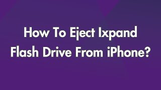 How To Eject Ixpand Flash Drive From iPhone [upl. by Analrahc]