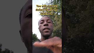 How to make 25 dollars FAST fastmoney [upl. by Eniluap]