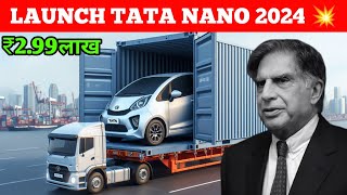 Finally New Tata Nano 2024🔥 Exterior Interior Price 299Lakh  New Tata Nano EV 2024 Reveal [upl. by Koeninger]