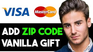 HOW TO ADD ZIP CODE TO VANILLA GIFT CARD 2024 FULL GUIDE [upl. by Sutit]