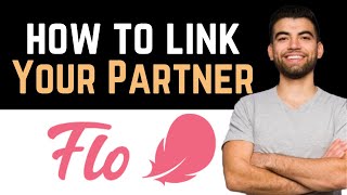 ✅ How To Link Your Partner On Flo App Full Guide [upl. by Aliak441]