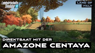 LS22  Land of Italy 17  Hafer Aussaat mit der Amazone Centaya 3000 Super als Direktsaat [upl. by Otilrac]