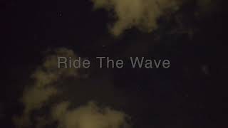 quotRide The Wavequot Official Audio [upl. by Davey117]