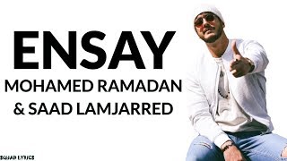 Mohamed Ramadan amp Saad Lamjarred  Ensay Lyrics [upl. by Koy]