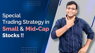 Special Trading Strategy in Small amp Midcap Stocks [upl. by Abbub]