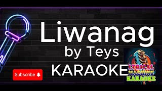 Liwanag  Teys Karaoke [upl. by Shewchuk]