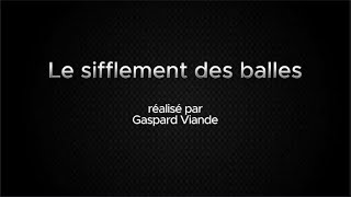 Le sifflement des Balles [upl. by Kashden]