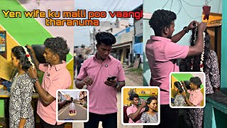 Anna unga wife ku malli poovu vaangi kudunga naa❤️🥰😍lovewifetamilsupporttiyafamilyvlogs21tamil [upl. by Stanford642]