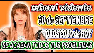 Mhoni Vidente 30 DE SEPTIEMBRE 2024🌟🪬MHONI VIDENTE HOROSCOPOS y predicciones🔮HOROSCOPO DIARIO GRATIS [upl. by Mohr]