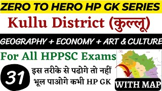 HPPSC HP GK  Class  31  Kullu District Geography  Economy  Art amp Culture  HP GK With Trick [upl. by Iohk]