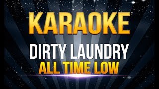 All Time LoW  Dirty Laundry KARAOKE [upl. by Kathlin105]