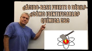 ¿ÁCIDOBASE FUERTE O DÉBIL¿CÓMO IDENTIFICARLO QUÍMICA CBC [upl. by Ailero]