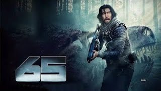 65 New Hollywood 2024 Full Movie in Hindi Dubbed  Latest Hollywood Action Movie [upl. by Brink]