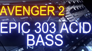 Epic 303 Acid Bass in Avenger 2  Sound Design Tutorial [upl. by Irrabaj784]