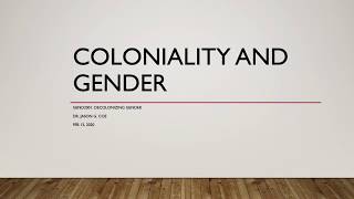 Coloniality and Gender — Week 2 Lecture GEND2001 Decolonizing Gender [upl. by Dranoc590]