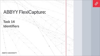 ABBYY FlexiCapture Tutorial Identifiers [upl. by Gayn870]