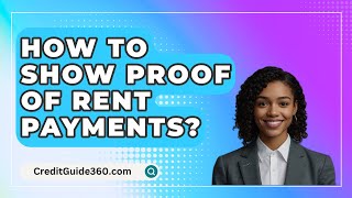 How To Show Proof Of Rent Payments  CreditGuide360com [upl. by Sirraj]