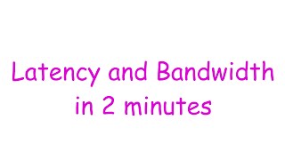 A Better Analogy for Latency and Bandwidth in 2 minutes [upl. by Enwad]