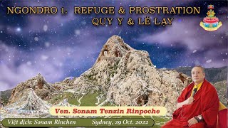 Ngondro 1 Refuge amp Prostration  Quy Y amp Lễ Lạy  Ven Sonam Tenzin Rinpoche  Sydney 29 Oct 2022 [upl. by Nnaes]