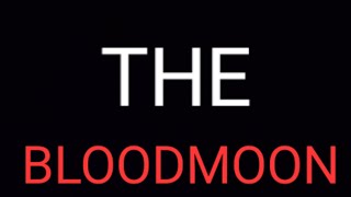 The Bloodmoon Season 1 Ep 1  PILOT [upl. by Collbaith397]