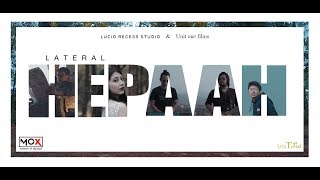 Lateral  Hepaah Assamese Song  Music Video [upl. by Iver315]