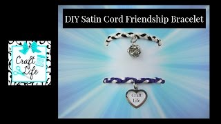 Craft Life  Satin Cord  Braided Friendship Bracelet Tutorial [upl. by Roos]