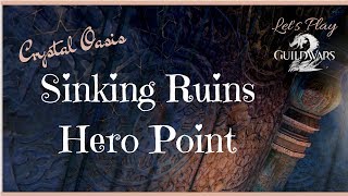 The Sinking Ruins Hero Point  GW2 Lets Play ✨ [upl. by Akim]