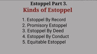 Estoppel Part 3 Kinds of Estoppel law of evidence [upl. by Ellmyer633]