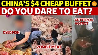 China’s 4 Cheap Buffet 08 Fake Steaks Dyed Salmon Gutter Oil Hotpot and Zombie Meat [upl. by Farrow]