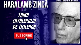 Taina Cavalerului de Dolenga  Haralamb Zinca [upl. by Nollie]