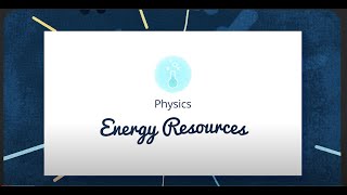 GCSE Physics  Introduction to Energy Sources 9 [upl. by Nairad919]