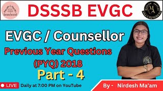 DSSSB Previous Year Paper Discussion for EVGC  2018  Counsellor  Psychology Part 4  BY NIRDESH [upl. by Wiebmer]