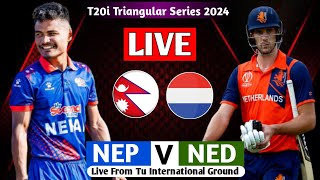 NEPAL VS NETHERLAND T20I SERIES 2024 LIVE  TRINATION SERIES 2024 LIVE MATCH NEP VS NED [upl. by Moynahan]