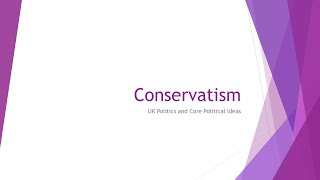 Conservatism  Pearson Edexcel Politics ALevel [upl. by Aanas]