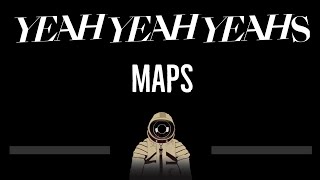 Yeah Yeah Yeahs • Maps CC 🎤 Karaoke Instrumental Lyrics [upl. by Tiernan288]