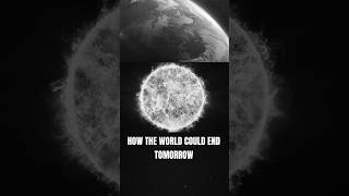 How The World Could End Tomorrow [upl. by Lanor]