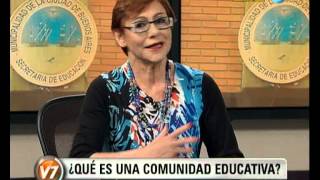 Visión 7 ¿Que es una comunidad educativa [upl. by Korrie]