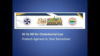 Prakash Agarwal Vs Ravi Ramadwar  HJ Vs HD for Choledochal Cyst [upl. by Alenson]