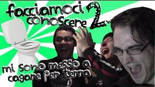 Facciamoci Conoscere Episodio2 Mi sono messo a cagare per terra [upl. by Attenohs]