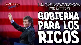 La garcocracia de Milei Gobierna para los ricos [upl. by Nela]