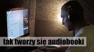 To jak się tworzy audiobooka [upl. by Fabrice]