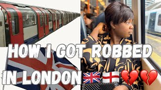 HOW I GOT ROBBED IN LONDON 💔💔🏴󠁧󠁢󠁥󠁮󠁧󠁿🇬🇧 😣😣 [upl. by Sidman439]