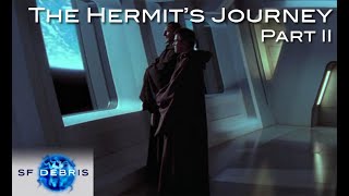 The Hermits Journey Part 2 Star Wars History [upl. by Hildie]