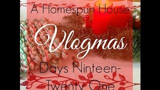 A Homespun House Vlogmas Day Ninteen  Twenty One [upl. by Box]