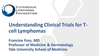 Understanding Clinical Trials for Cutaneous Lymphoma [upl. by Mariana158]